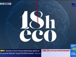 Replay Le 18h Eco - Jeudi 10 juillet