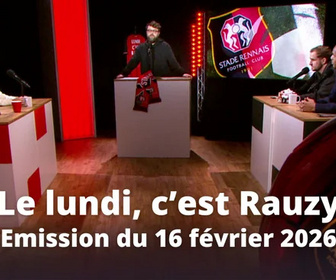 Replay Le lundi, c'est Rauzy - 17/02/2026