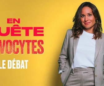 Replay le débat - En quête d'ovocytes - le débat