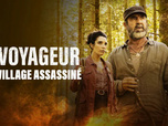 Replay Le voyageur - Le village assassiné