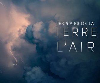 Replay Les 5 vies de la Terre - 09/04/2026