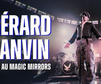 Replay Gérard Lanvin live au Magic Mirrors