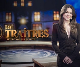 Les traîtres : révélations sur la suite... replay