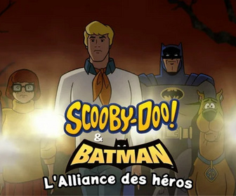 Replay Scooby-Doo & Batman : l'alliance des héros