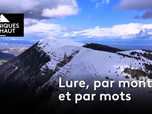 Replay Chroniques d'en Haut - Lure, par monts et par mots