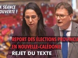 Replay La séance est ouverte ! - Report des élections provinciales en Nouvelle-Calédonie : rejet du texte - 22/10/2025