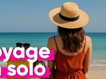 Replay Top Info - Qui sont ces français qui préfèrent voyager seuls ?