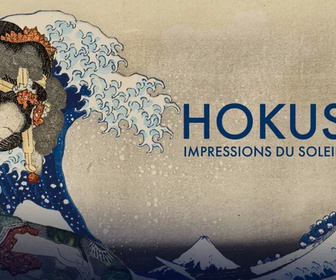 Replay Aux arts et cætera - Hokusai, impressions du Soleil Levant