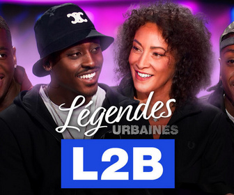 Replay Légendes urbaines - L2B, les étoiles du rap