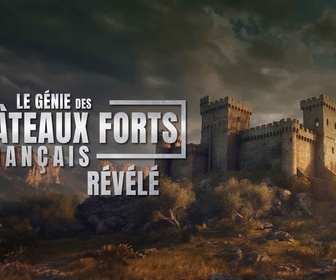 Replay Le génie des châteaux forts français révélé