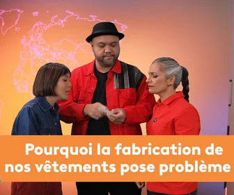 Replay Mission info - Pourquoi la fabrication de nos vêtements pose problème ?