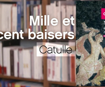 Replay La p'tite librairie - Mille et Cent Baisers - Catulle