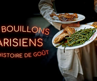 Replay La France en vrai - Grand Est - Les bouillons parisiens, une histoire de goût