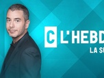 Replay C l'hebdo la suite - Invités : Alexandre Lacroix, Cédric Enjalbert, Fabienne Delfour, Olivier Klein et Pascal Brice
