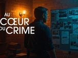 Replay Au cœur du crime