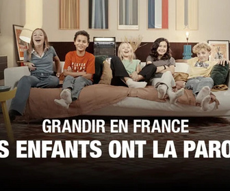 Replay Grandir en France : les enfants ont la parole