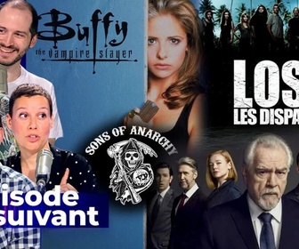 Replay Épisode suivant - Lost, Succession, Buffy… Quelle est la meilleure fin de série de l'histoire ?