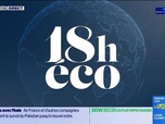 Replay Le 18h Eco - Mercredi 7 mai
