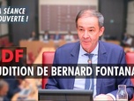 Replay La séance est ouverte ! - EDF : audition de Bernard Fontana - 30/04/2025