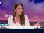 Replay 20H BFM - LE CHOIX D'AMÉLIE ROSIQUE - A-t-on besoin des riches...surtout en ce moment?