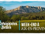 Replay Echappées belles - Week-end à Aix-en-Provence