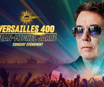 Replay Versailles 400 - Jean-Michel Jarre - Versailles 400