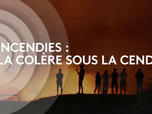 Replay Incendies : la colère sous les cendres