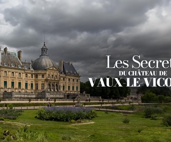 Replay Les secrets du château de Vaux-le-Vicomte