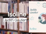 Replay La p'tite librairie - Isoline - Judith Gautier