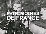 Replay Patrimoines de France - On fait la fête