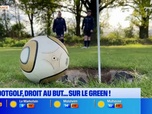 Replay Les longs formats des Locales - Du foot... du golf... Découvrez le Footgolf