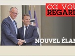 Replay Ça vous regarde - France Allemagne : retour en couple ?