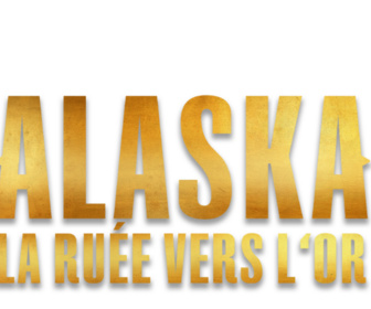 Alaska, la ruée vers l'or replay