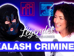 Replay Légendes urbaines - Kalash Criminel, conscience et vaillance