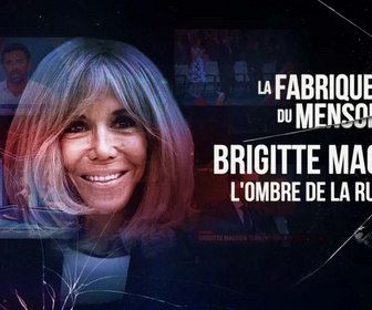 Replay La fabrique du mensonge - 07/06/2026