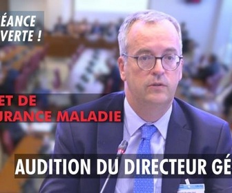 Replay La séance est ouverte ! - Budget de l'Assurance maladie : audition du directeur général - 09/07/2025