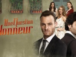 Replay Une question d'honneur - Épisode 19