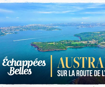 Replay Échappées belles - Australie : sur la route de l'océan