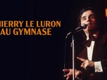 Replay Thierry Le Luron au Gymnase - 06/06/2026