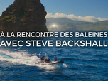 Replay A la rencontre des baleines avec Steve Backshall - 16/07/2026