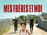 Replay Mes frères et moi