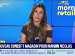 Replay Morning Retail : Un nouveau concept magasin pour Maison Nicolas, par Eva Jacquot - 30/06