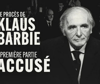 Replay Le procès de Klaus Barbie - Première partie : L'accusé