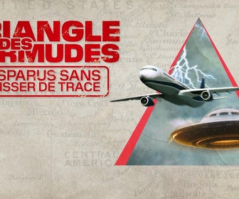 Replay Triangle des Bermudes : disparus sans laisser de trace