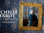 Replay La case du siècle - Michelle Perrot, dans l'intimité des chambres