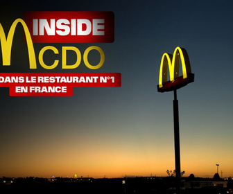 Replay Inside McDo : un an dans le restaurant n°1 en France