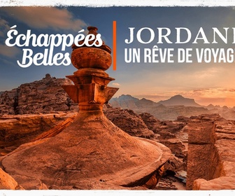 Replay Échappées belles - S16 E16 - Jordanie, un rêve de voyageur