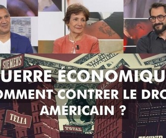 Replay DébatDoc - Guerre économique : comment contrer le droit américain ?