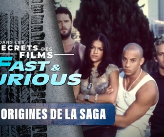 Replay Dans les secrets des films Fast & Furious - S1E1 - Aux origines de la saga