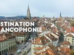 Replay Destination francophonie en Suisse (1/2)